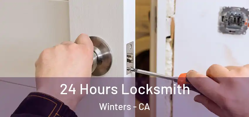  24 Hours Locksmith Winters - CA