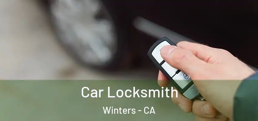  Car Locksmith Winters - CA