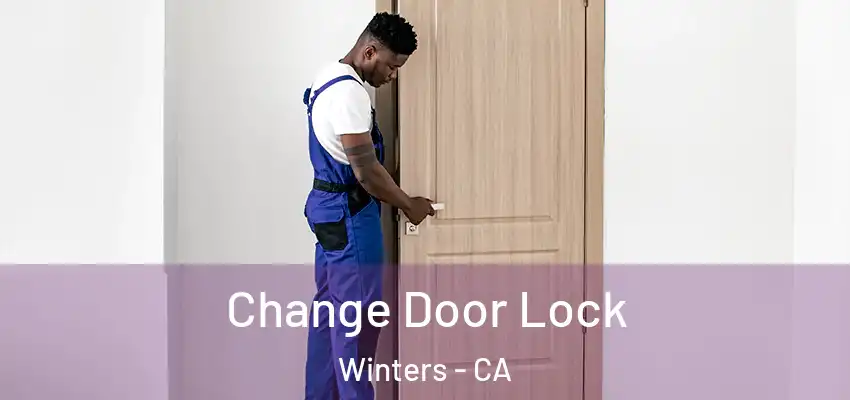  Change Door Lock Winters - CA