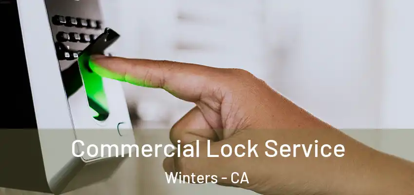  Commercial Lock Service Winters - CA