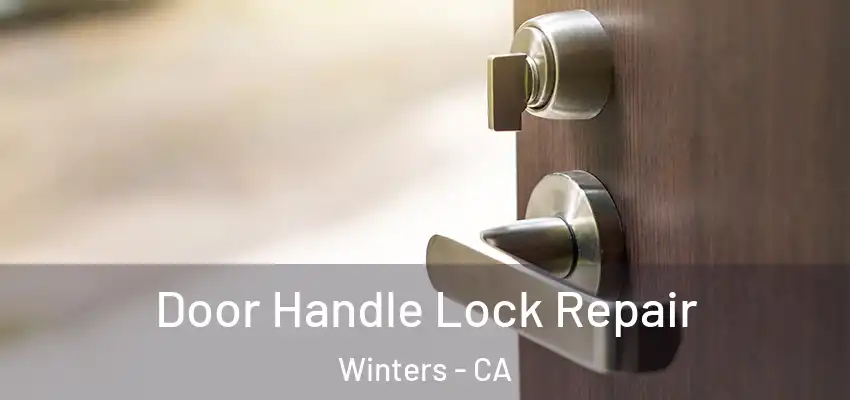  Door Handle Lock Repair Winters - CA