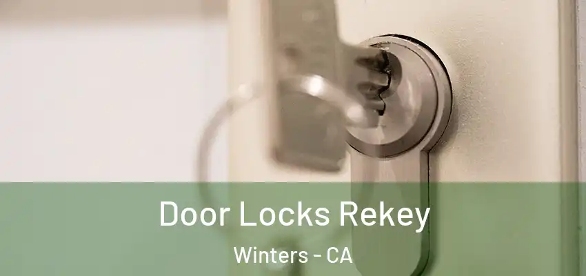  Door Locks Rekey Winters - CA