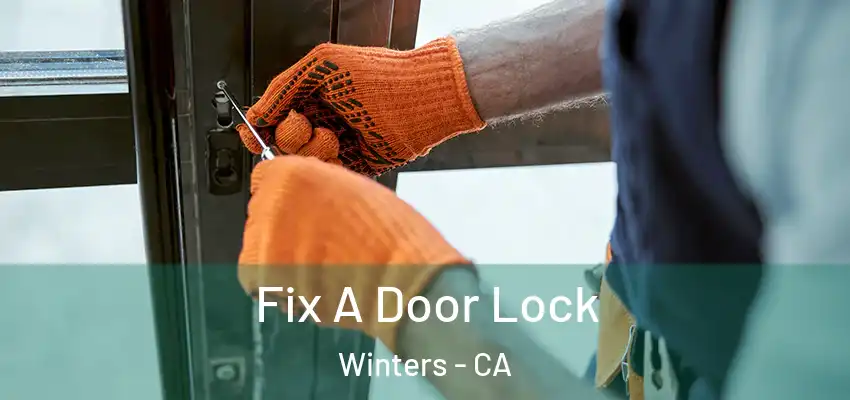  Fix A Door Lock Winters - CA