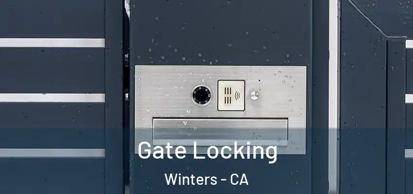  Gate Locking Winters - CA