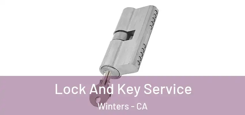  Lock And Key Service Winters - CA