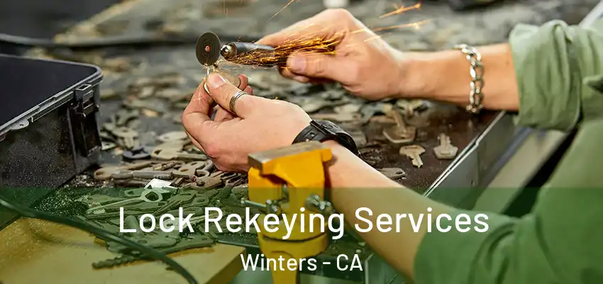  Lock Rekeying Services Winters - CA