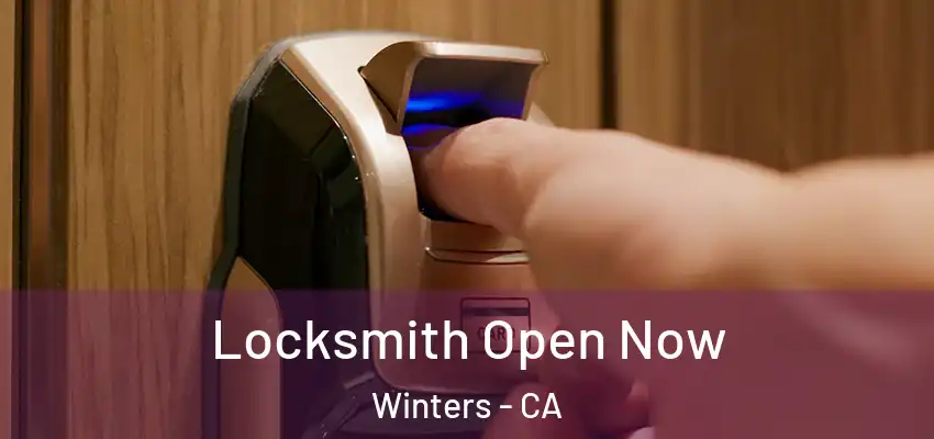  Locksmith Open Now Winters - CA