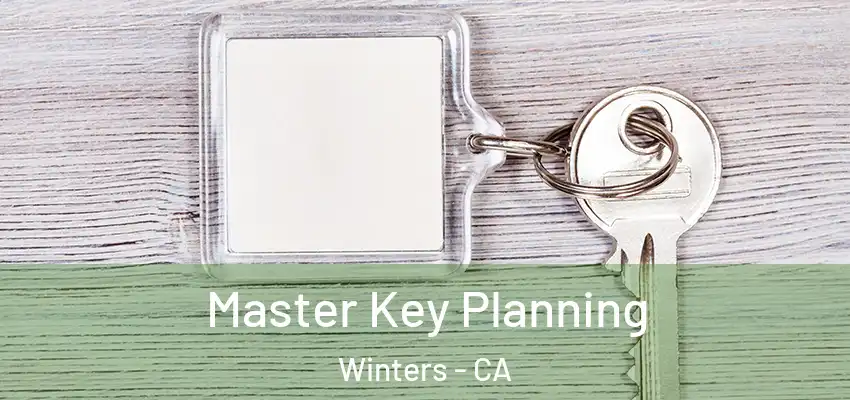  Master Key Planning Winters - CA