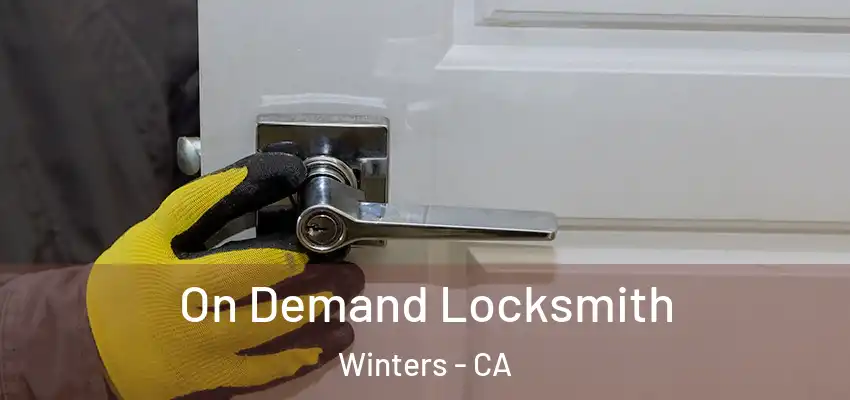  On Demand Locksmith Winters - CA