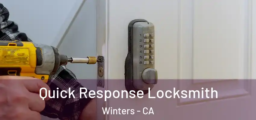  Quick Response Locksmith Winters - CA