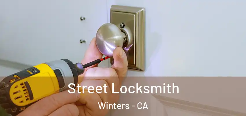  Street Locksmith Winters - CA