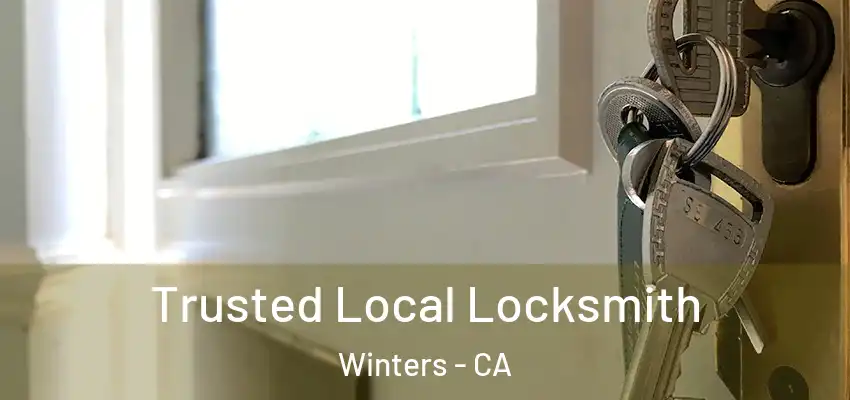  Trusted Local Locksmith Winters - CA