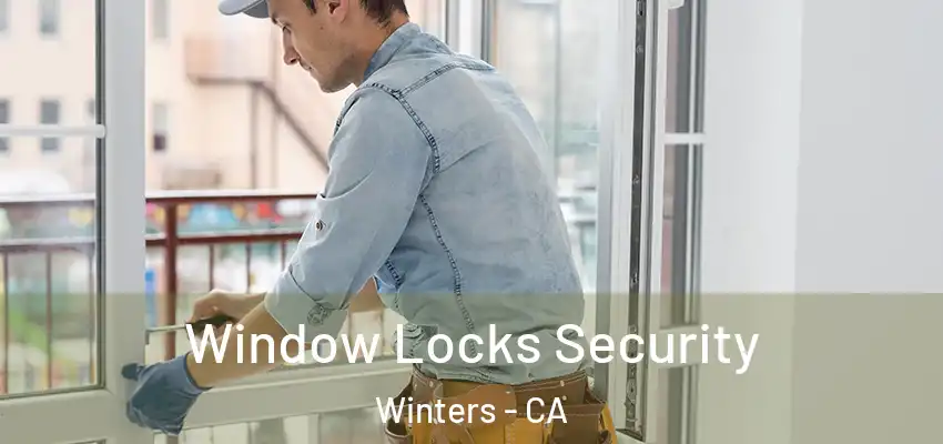 Window Locks Security Winters - CA